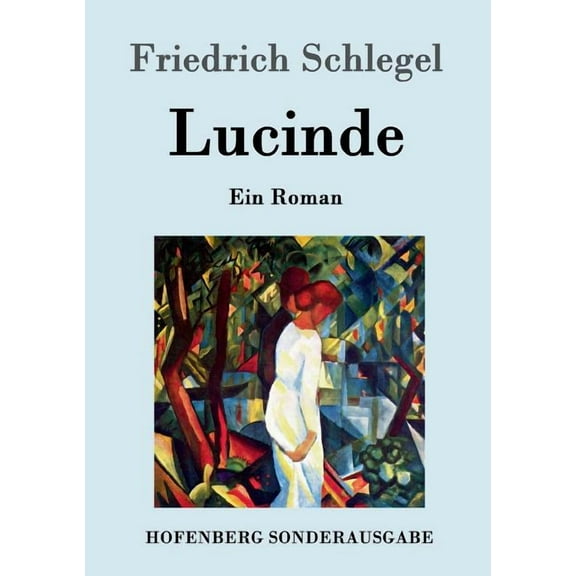 Lucinde: Ein Roman (Paperback)