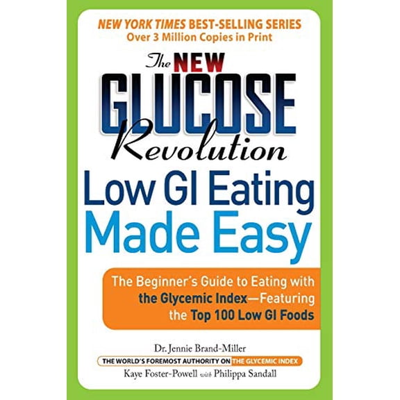 Pre-Owned The New Glucose Revolution Low GI Eating Made Easy: The Beginner's Guide to Eating with the Glycemic Index-Featuring the Top 100 Low GI Foods (Paperback) 1569243859 9781569243855