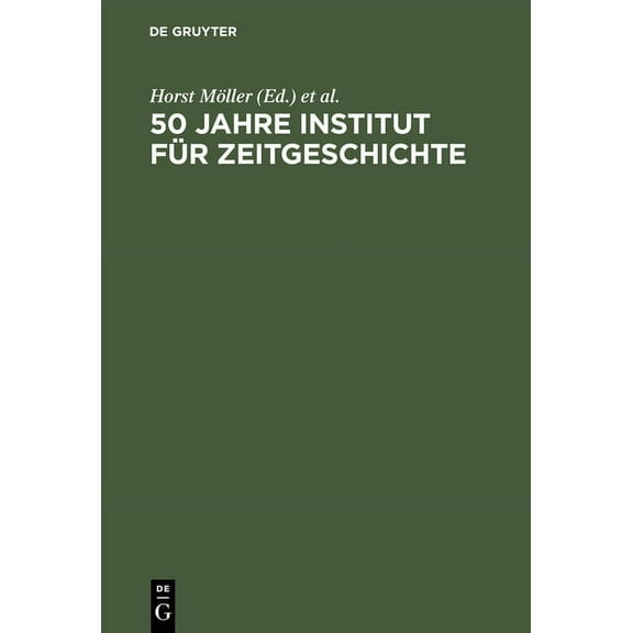 50 Jahre Institut fÃ¼r Zeitgeschichte, (Hardcover)