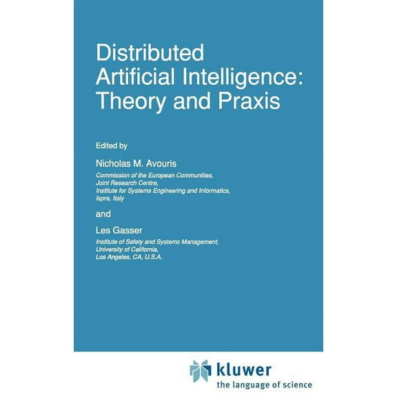 Eurocourses: Computer and Information Sc Distributed Artificial Intelligence: Theory and PRAXIS, Book 5, (Hardcover)