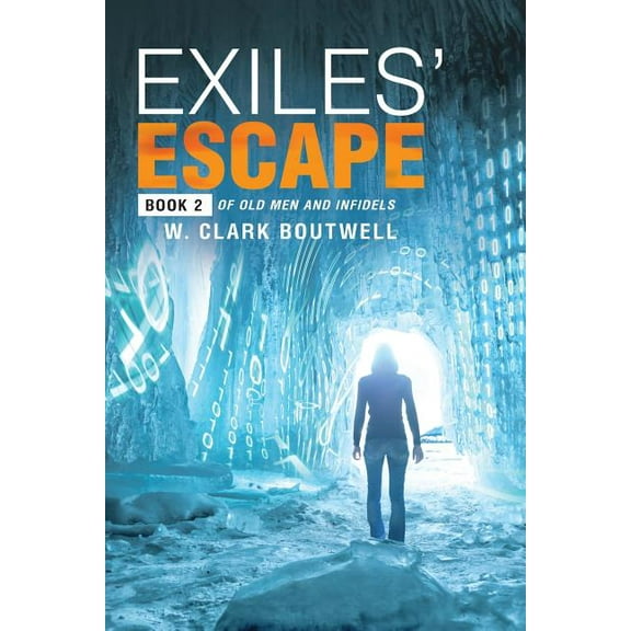 Exiles' Escape: Book 2 of Old Men and Infidels, (Paperback)