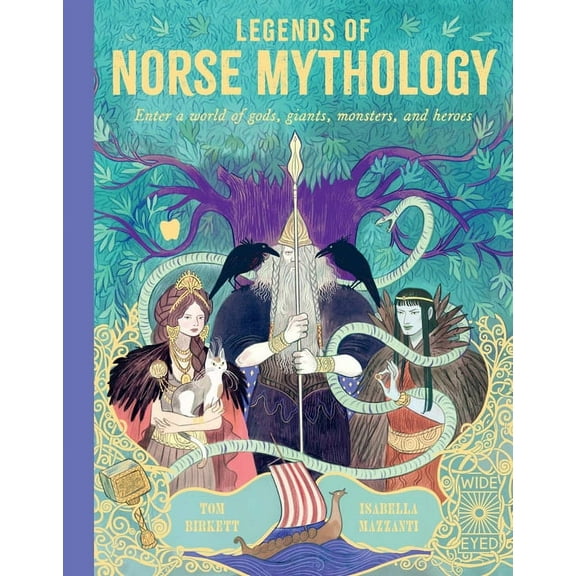Legends of the Past Legends of Norse Mythology: Enter a World of Gods, Giants, Monsters and Heroes, (Hardcover)