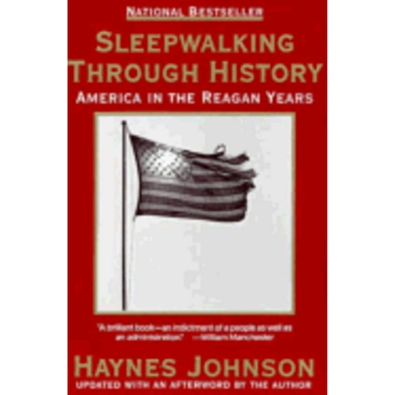 Pre-Owned Sleepwalking through History: America in the Reagan Years Paperback