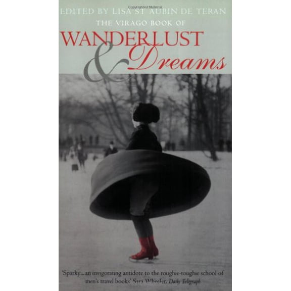 Pre-Owned The Virago Book of Wanderlust & Dreams (Paperback) 1860495346 9781860495342