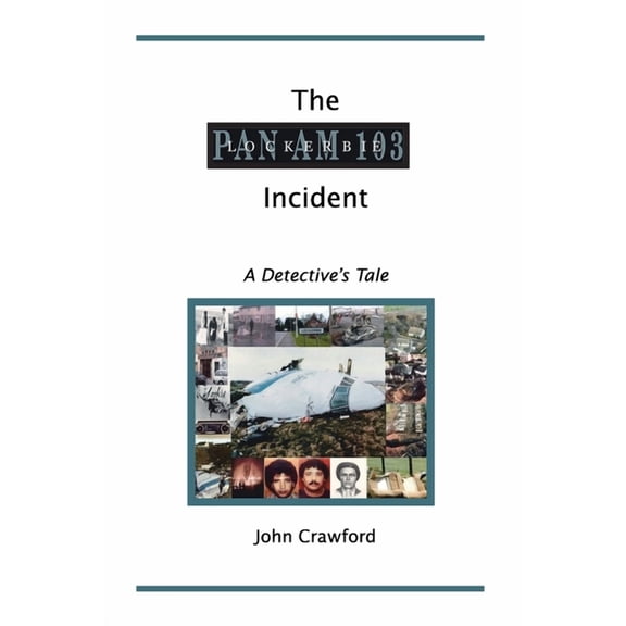 The Lockerbie Incident: A Detective's Tale, (Paperback)