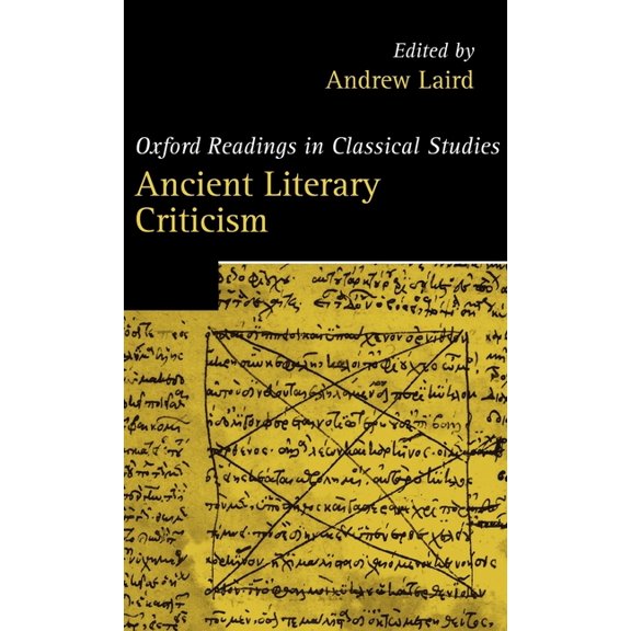 Oxford Readings in Classical Studies Ancient Literary Criticism, (Hardcover)