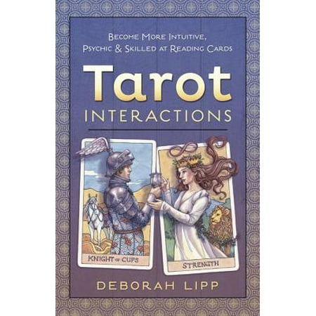 Tarot Interactions : Become More Intuitive, Psychic & Skilled at Reading (Best Way To Become More Flexible)