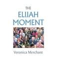 thumbnail image 2 of The Elijah Moment (Hardcover), 2 of 2