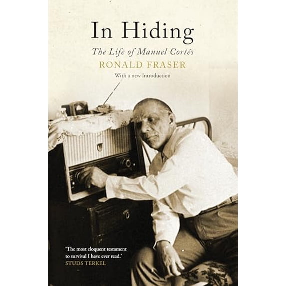 Pre-Owned In Hiding: The Life of Manuel Cortes (Paperback) 1844675963 9781844675968