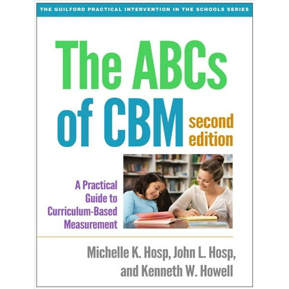 Pre-Owned The ABCs of Cbm: A Practical Guide to Curriculum-Based Measurement (Paperback) 1462524664 9781462524662