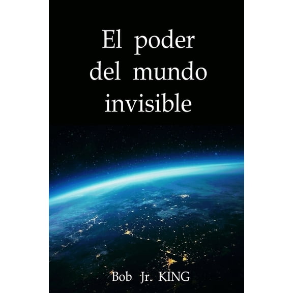 El poder del mundo invisible (Paperback)