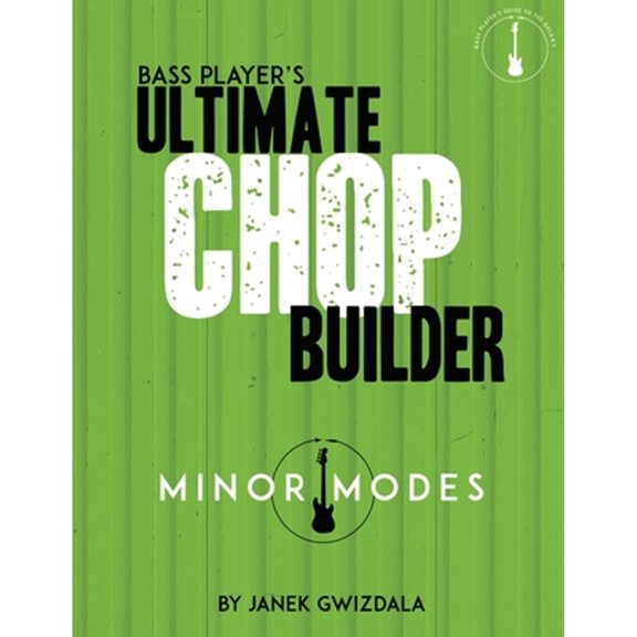 Pre-Owned Bass Player's Ultimate Chop Builder: Minor Modes (Paperback) by Chelsea Stevens, Janek Gwizdala