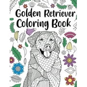 Golden Retriever Coloring Book: Adult Coloring Book, Dog Lover Gifts, Floral Mandala Coloring Pages, Animal Kingdom, Dog Mom, Pet Owner Gift (Paperback)