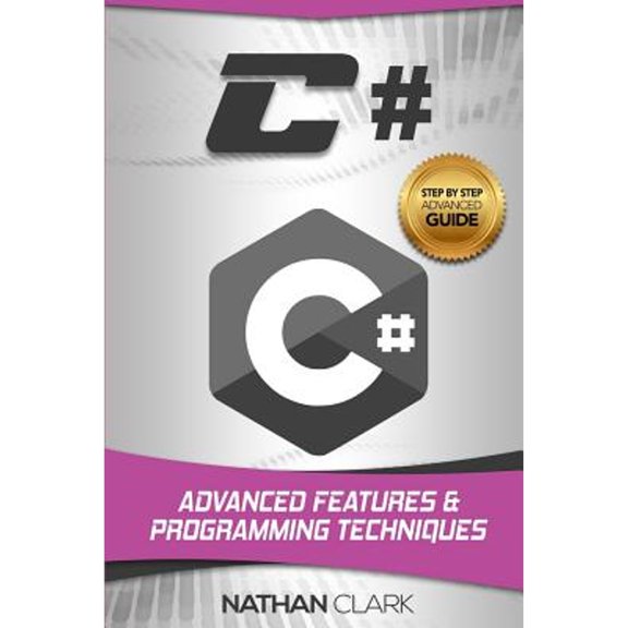 Pre-Owned C#: Advanced Features and Programming Techniques (Paperback) by Nathan Clark