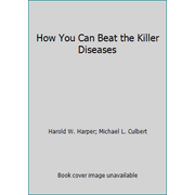 Angle View: How You Can Beat the Killer Diseases, Used [Hardcover]