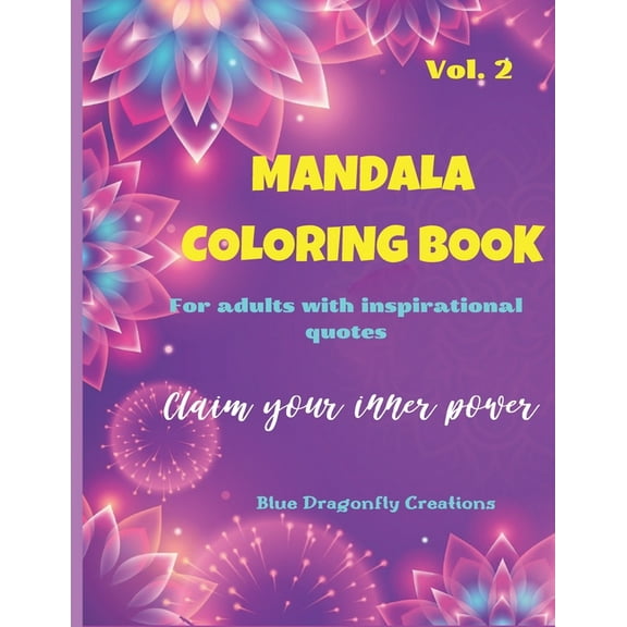 Mandala coloring book for adults with inspirational quotes: Claim your inner power Vol.2, (Paperback)