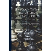 The Book Of The First American Chess Congress (Paperback)