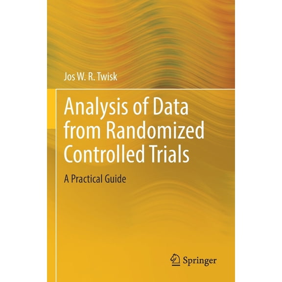 Analysis of Data from Randomized Controlled Trials: A Practical Guide, (Paperback)