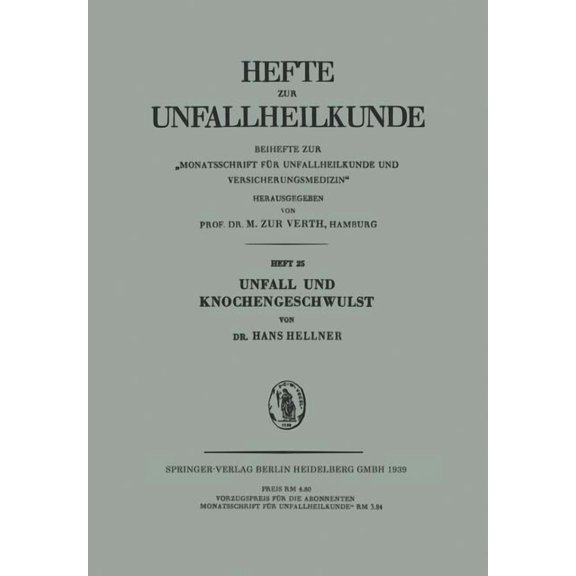Hefte Zur Unfallheilkunde Unfall Und Knochengeschwulst, Book 25, (Paperback)