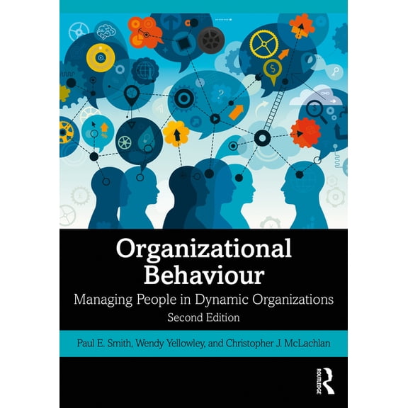 Organizational Behaviour: Managing People in Dynamic Organizations, (Paperback)