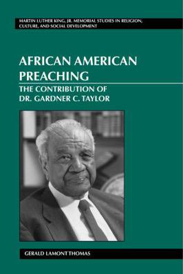 Pre-Owned African American Preaching: The Contribution of Dr. Gardner C. Taylor (Paperback) 0820474126 9780820474120