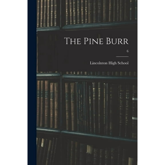 The Pine Burr; 6, (Paperback)