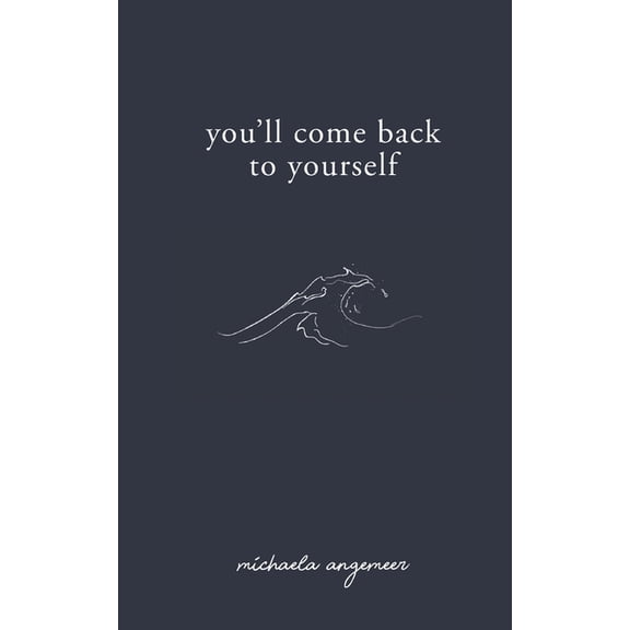 You'll Come Back to Yourself, (Paperback)