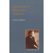 British Idealist Studies, Series 1: Oakeshott: Oakeshott on Rome and America (Hardcover)