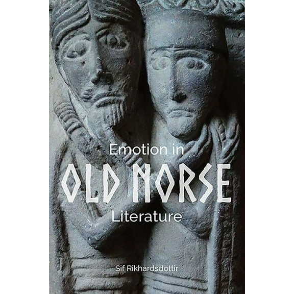 Studies in Old Norse Literature Emotion in Old Norse Literature: Translations, Voices, Contexts, Book 1, (Hardcover)