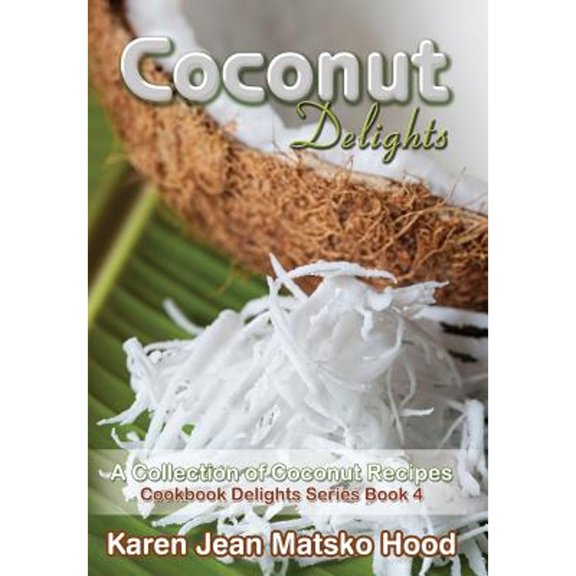Coconut Delights Cookbook (Hardcover)