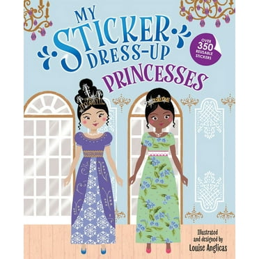 My Sticker Dress Up Princesses by Louise Anglicas