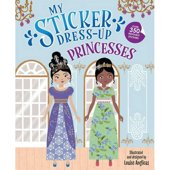 My Sticker Dress-Up My Sticker Dress-Up: Princesses, (Paperback)