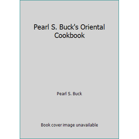 Pre-Owned Pearl S. Buck's Oriental Cookbook (Hardcover) 0671213660 9780671213664