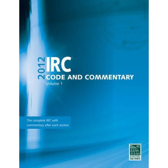 Pre-Owned IRC Code and Commentary, Volume 1 (Paperback) 1609830644 9781609830649