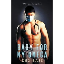 Mpreg Hospital Baby For My Omega, Book 1, (Paperback)
