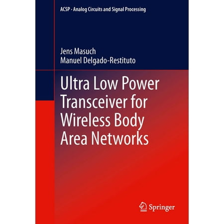 Ultra Low Power Transceiver for Wireless Body Area Networks -