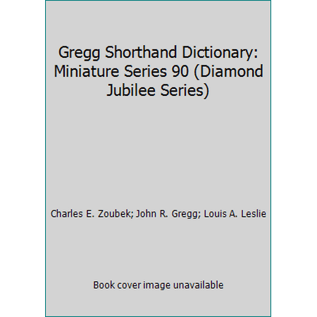 Gregg Shorthand Dictionary: Miniature Series 90 (Diamond Jubilee Series), Used [Hardcover]