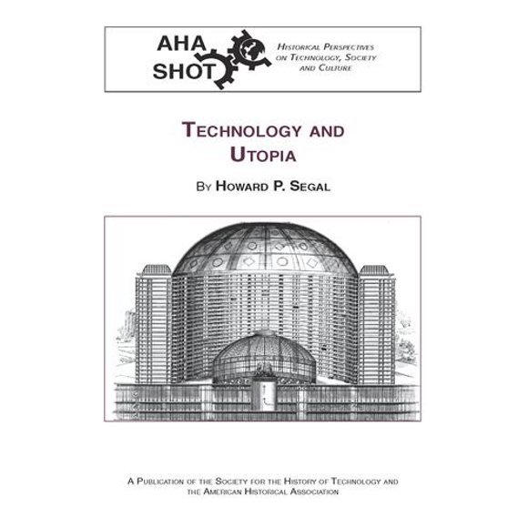 Technologie et Utopie (Perspectives Historiques sur la Technologie)
