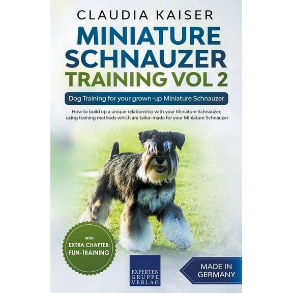 Miniature Schnauzer Training Vol 2 - Dog Training for Your Grown-up Miniature Schnauzer, (Paperback)
