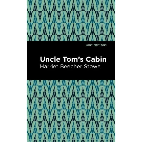 Mint Editions (Political and Social Narr Uncle Tom's Cabin, (Paperback)