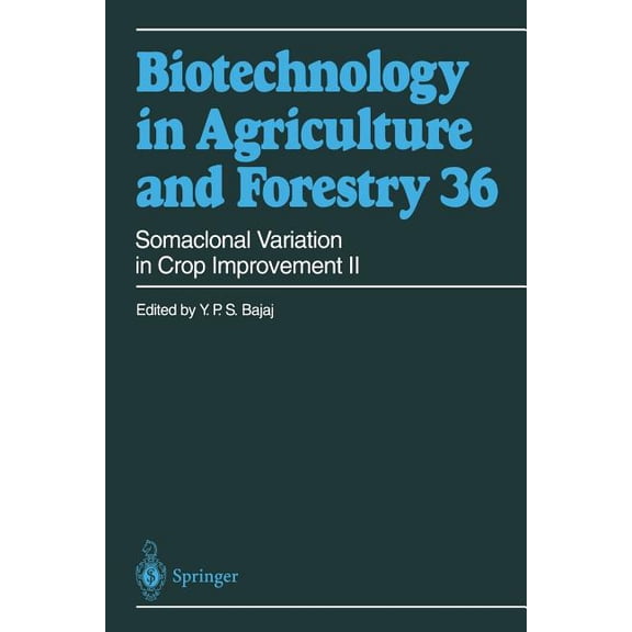 Biotechnology in Agriculture and Forestr Somaclonal Variation in Crop Improvement II, Book 36, (Paperback)
