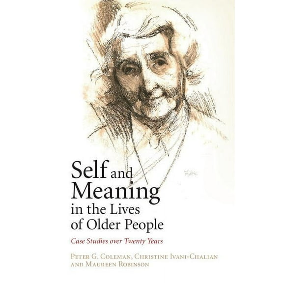 Self and Meaning in the Lives of Older People: Case Studies Over Twenty Years, (Hardcover)