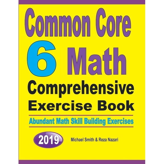 Common Core 6 Math Comprehensive Exercise Book: Abundant Math Skill Building Exercises, (Paperback)