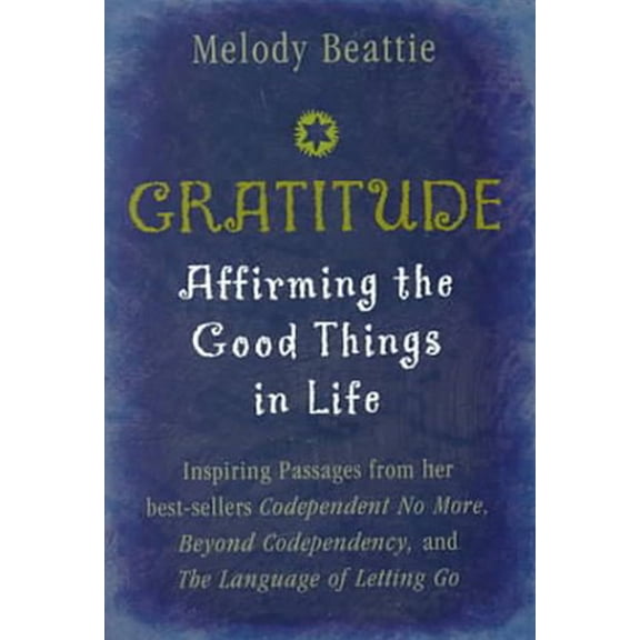 Pre-Owned Gratitude: Affirming the Good Things in Life by Melody Beattie (Hardcover), SELF-HELP / Self-Management / Stress Management, Health, Mind & Body, English