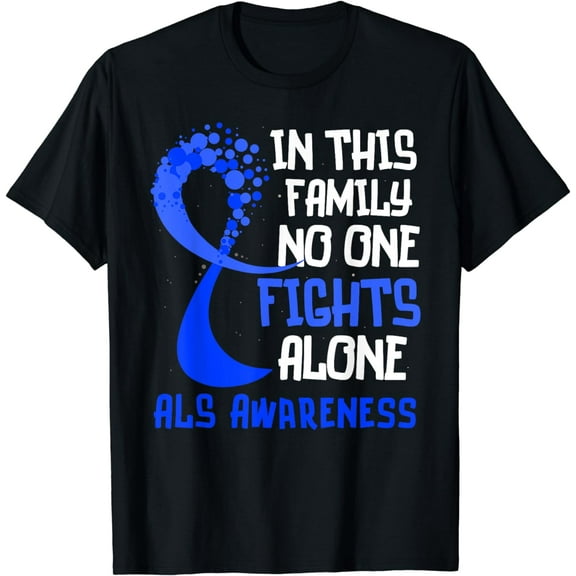ALS Awareness Blue Ribbon Family Fighter Hope T-Shirt