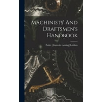 Machinists' And Draftsmen's Handbook, (Hardcover)