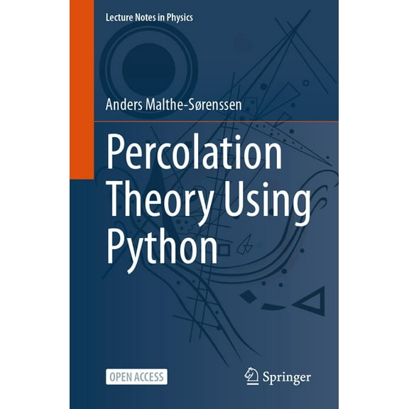 Lecture Notes in Physics Percolation Theory Using Python, Book 1029, (Paperback)