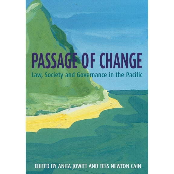 Passage of Change: Law, Society and Governance in the Pacific, (Paperback)