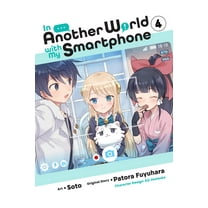 In Another World with My Smartphone (manga): In Another World with My Smartphone, Vol. 4 (manga) (Series #4) (Paperback)