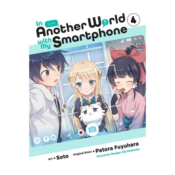 In Another World with My Smartphone (manga): In Another World with My Smartphone, Vol. 4 (manga) (Series #4) (Paperback)
